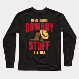 Been Doing Cowboy Stuff All Day Long Sleeve T-Shirt